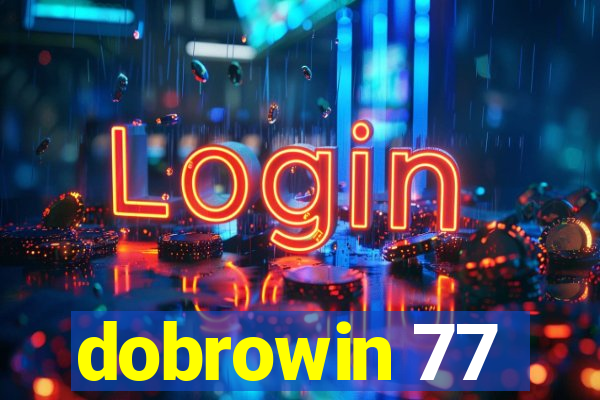 dobrowin 77